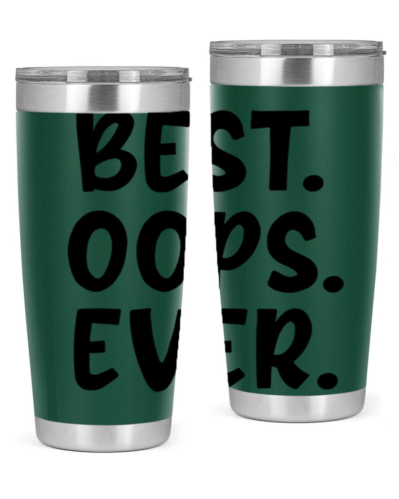 best oops ever Style 279#- baby- tumbler