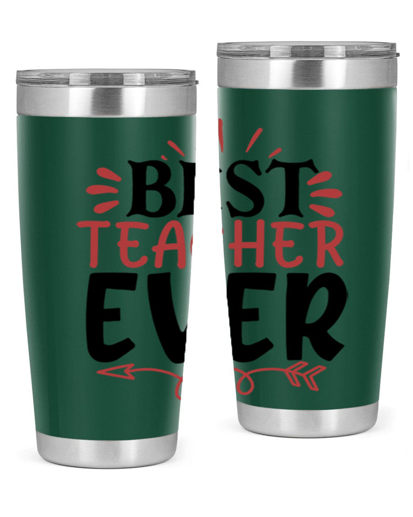 best teacher ever Style 119#- teacher- tumbler