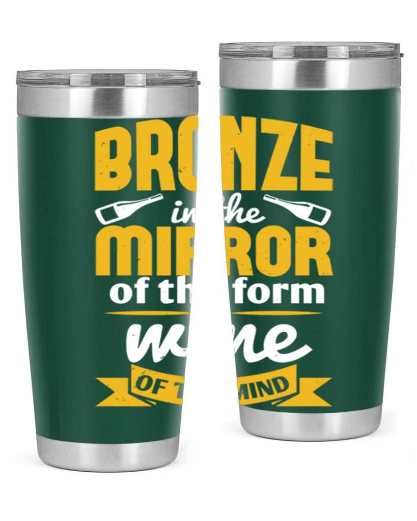 bronze in the mirror of the form wine of the mind 99#- wine- Tumbler