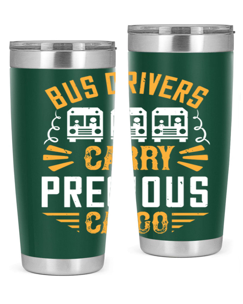 bus drivers carry precious cargo Style 39#- bus driver- tumbler