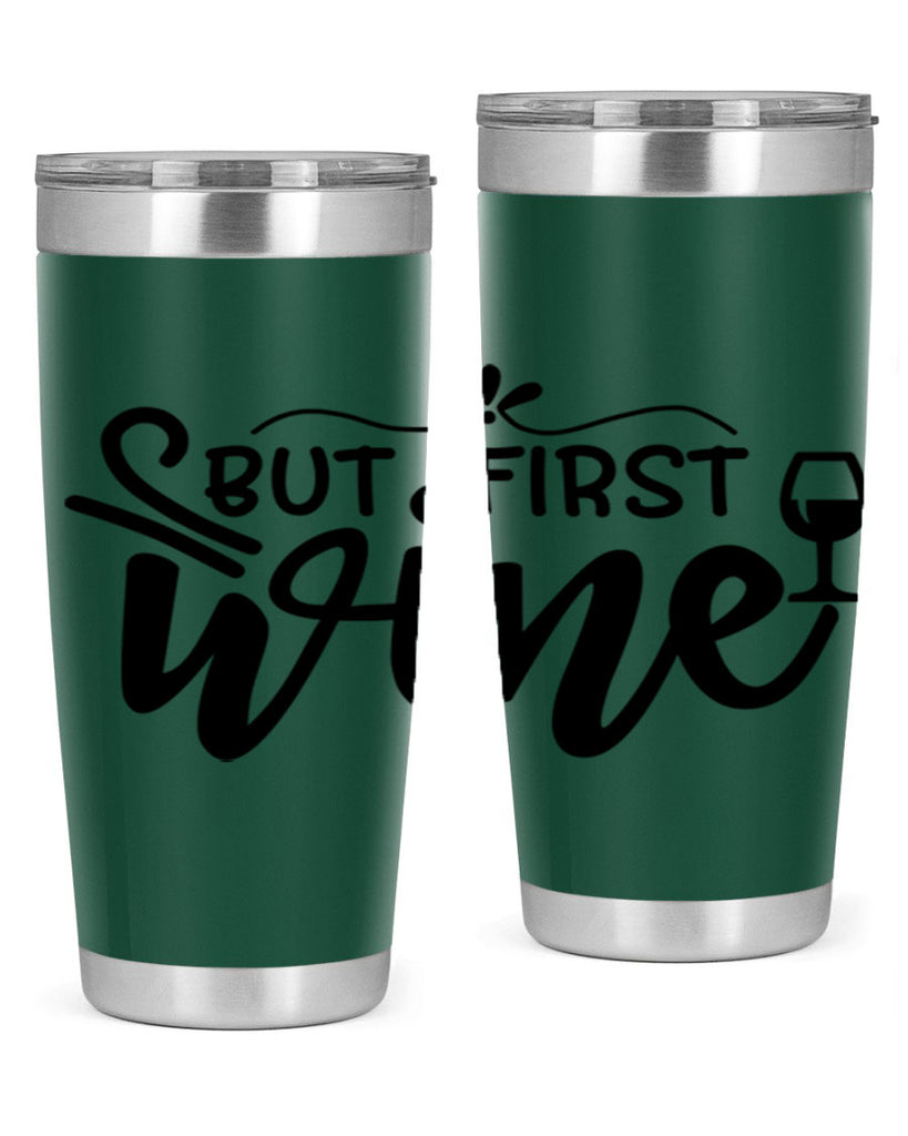 but first wine 203#- wine- Tumbler