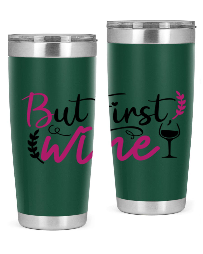 but first wine 204#- wine- Tumbler