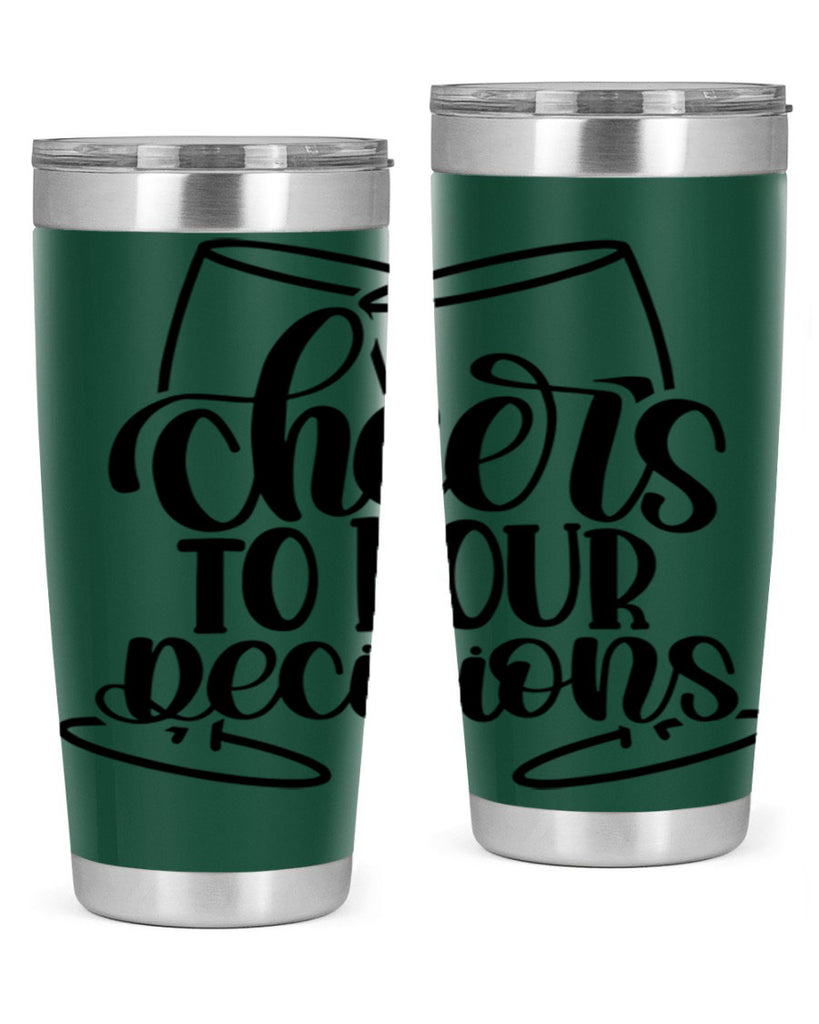 cheers to pour descisions 61#- wine- Tumbler