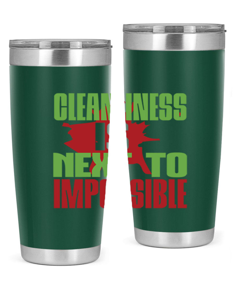 cleanilness is next to impossible Style 44#- cleaner- tumbler