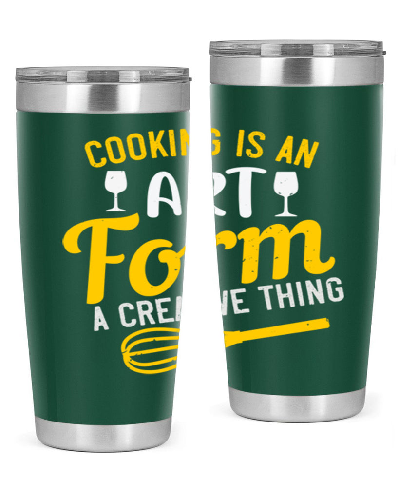 cooking is an art form a creative thing 45#- cooking- Tumbler