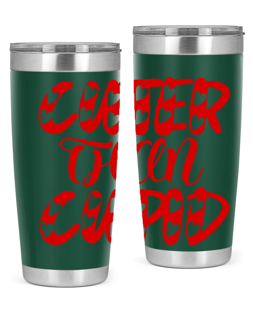 cuter than cupid 79#- valentines day- Tumbler