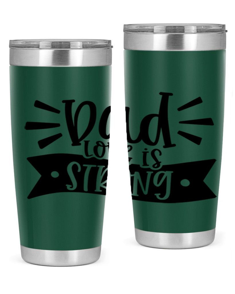 dad love is strong 63#- fathers day- Tumbler