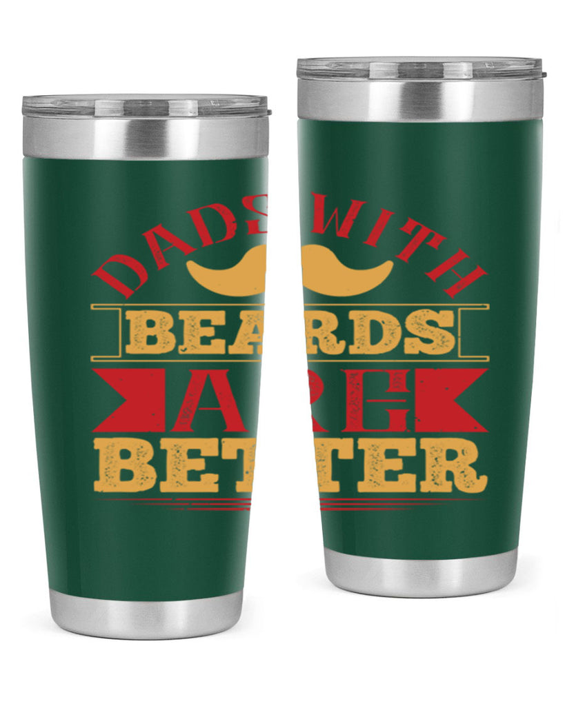 dads with beards are better 231#- fathers day- Tumbler