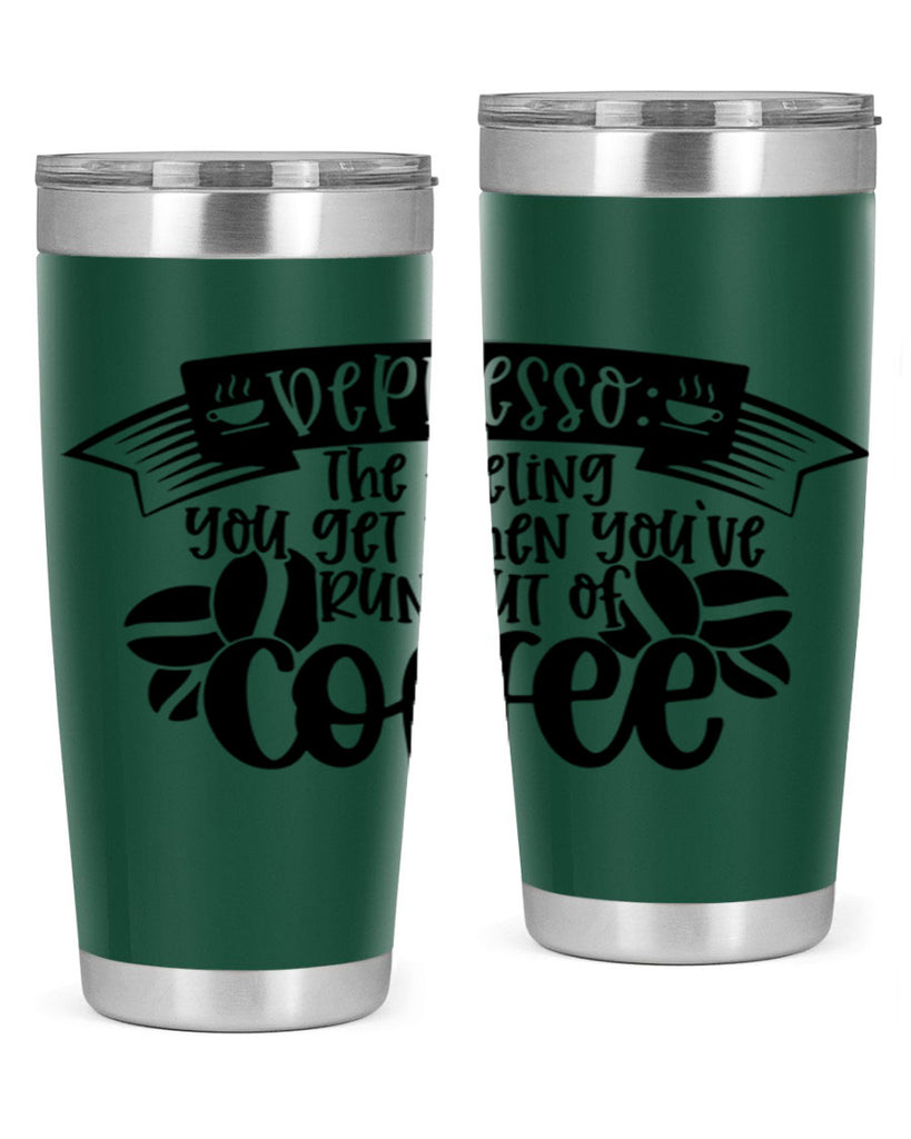 depresso the feeling you get when youve run out of coffee 130#- coffee- Tumbler