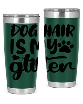 dog hair is my glitter Style 99#- dog- Tumbler