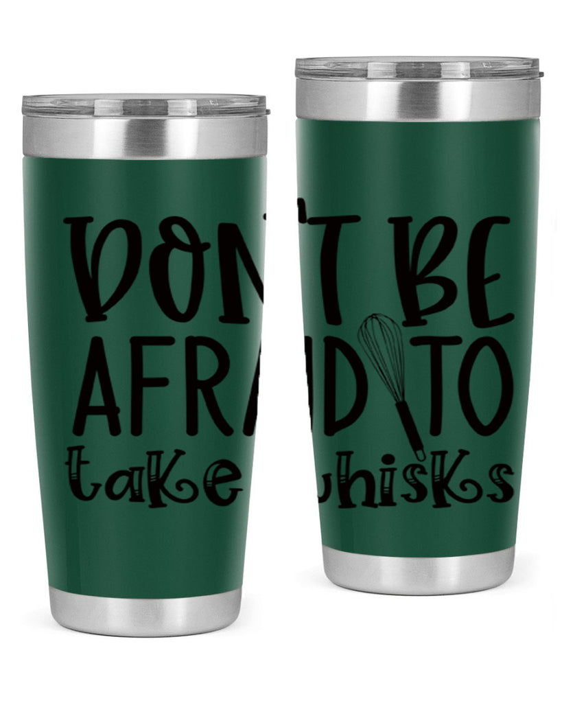 dont be afraid to take whisks 39#- kitchen- Tumbler