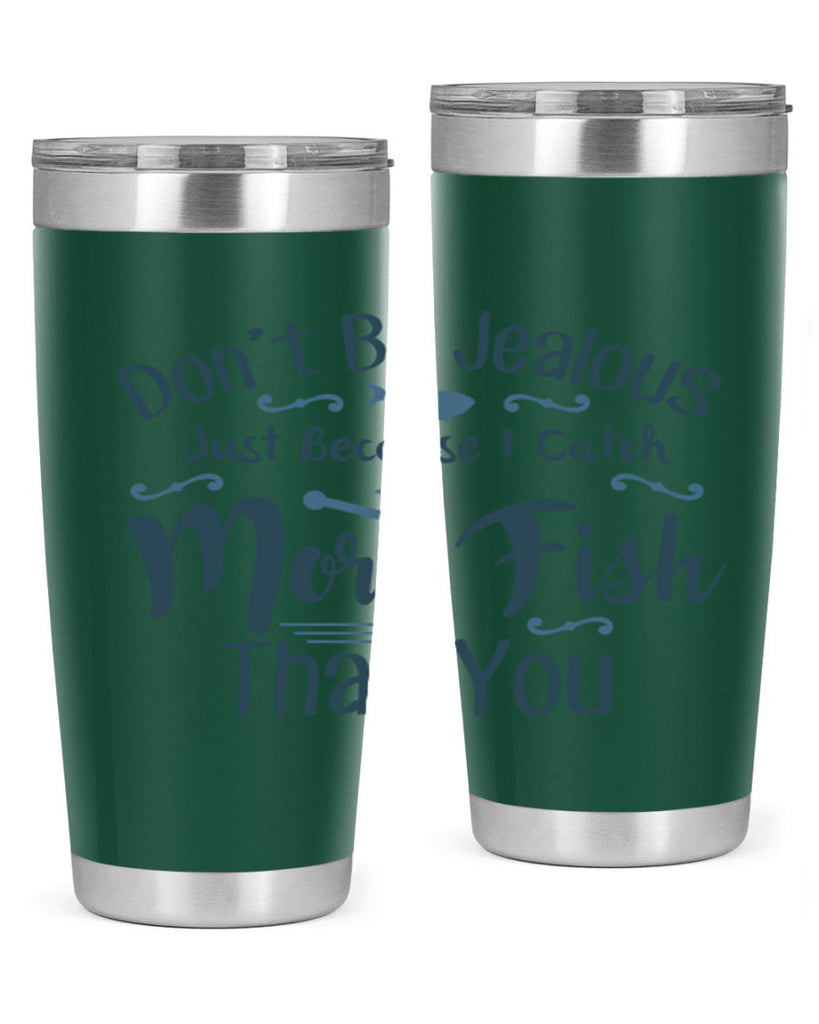 dont be jealous 162#- fishing- Tumbler