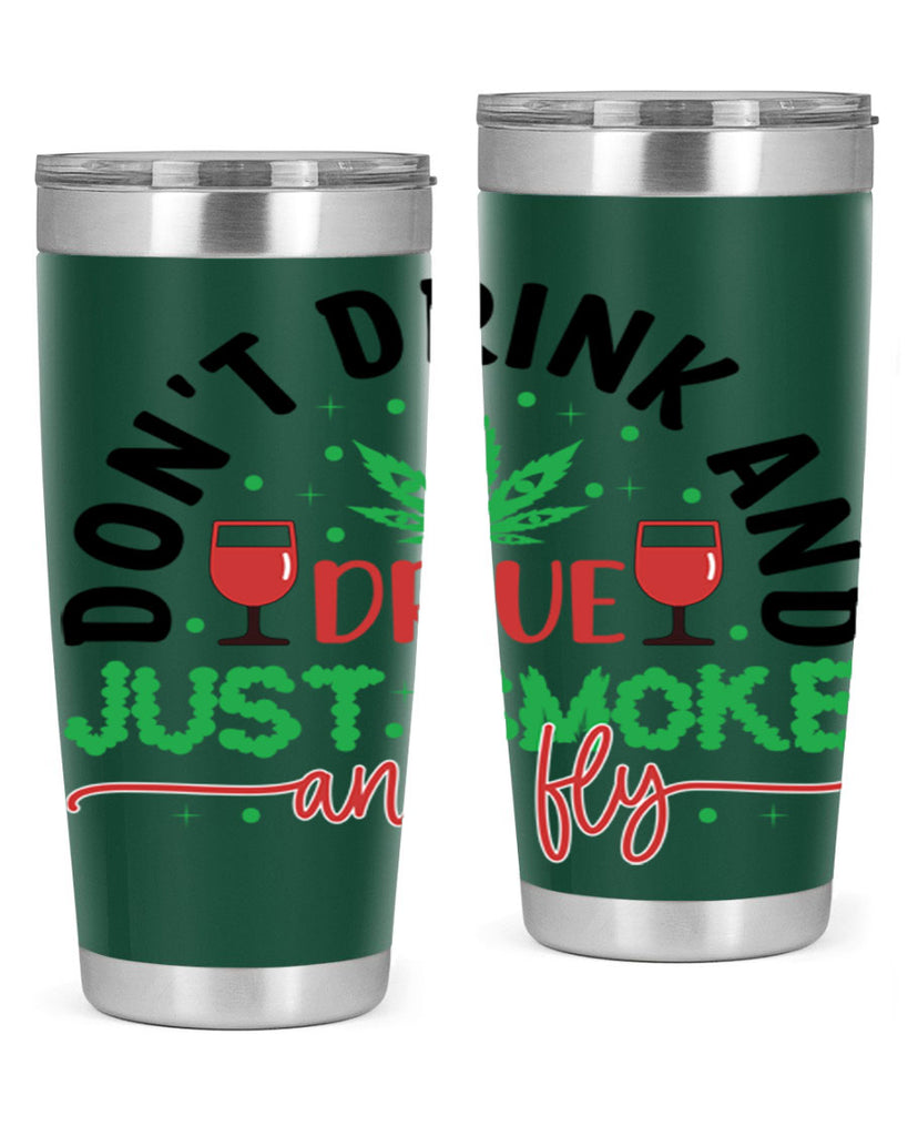 dont drink and drive just smoke and fly 68#- marijuana- Tumbler