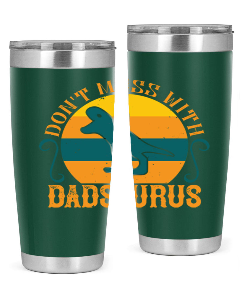 dont mess with dadsaurus 225#- fathers day- Tumbler