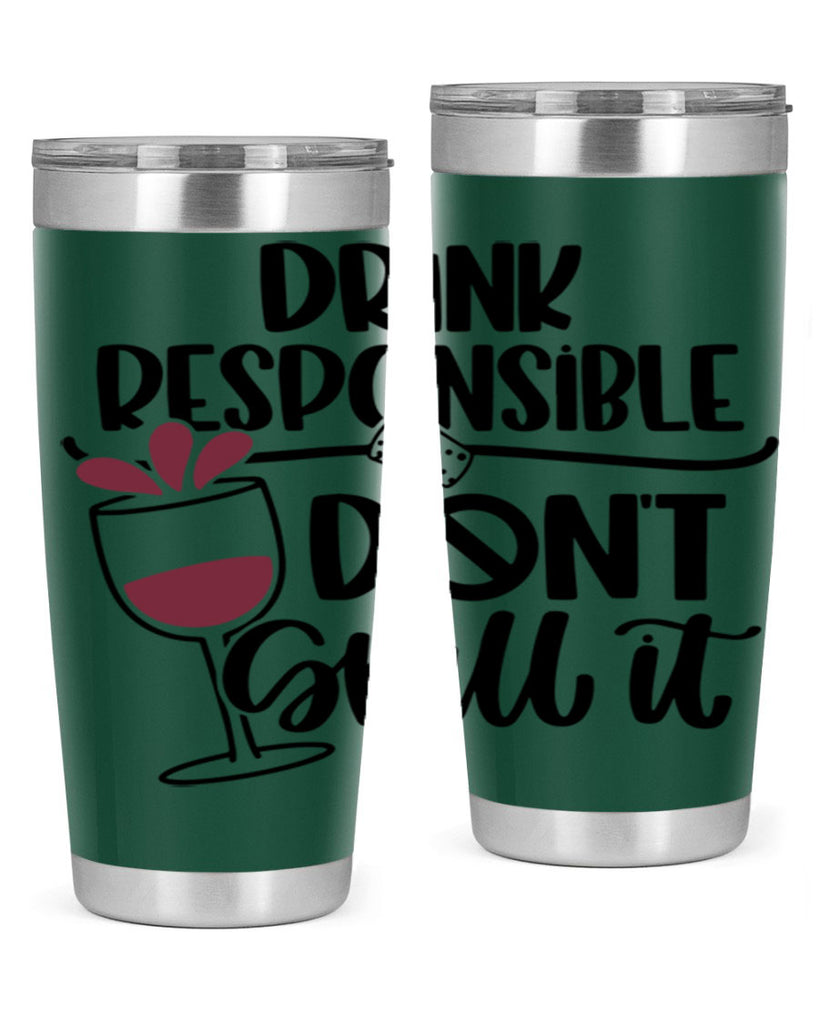 drink responsible dont 57#- wine- Tumbler