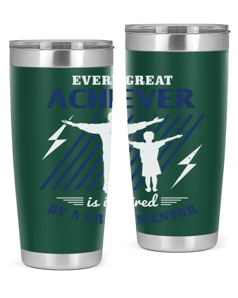 every great achiever 230#- fathers day- Tumbler