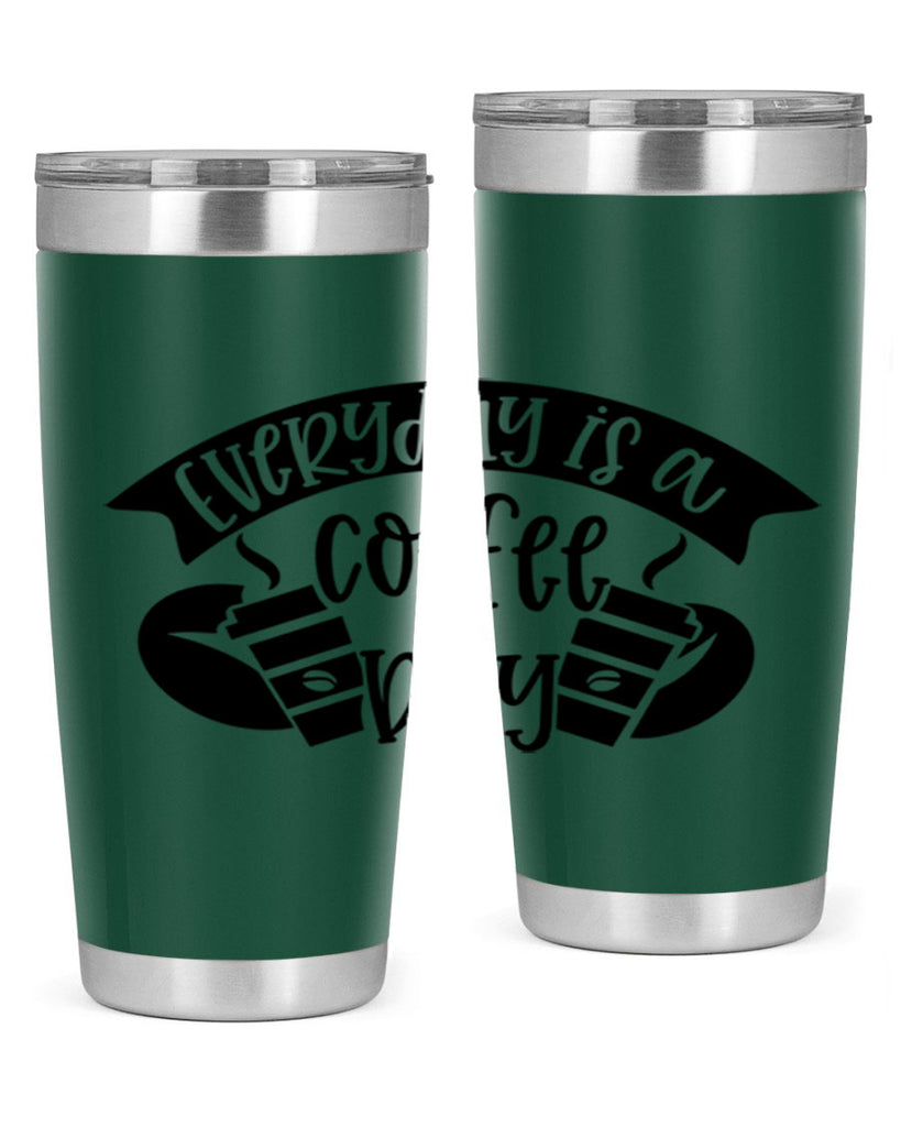 everyday is a coffee day 124#- coffee- Tumbler