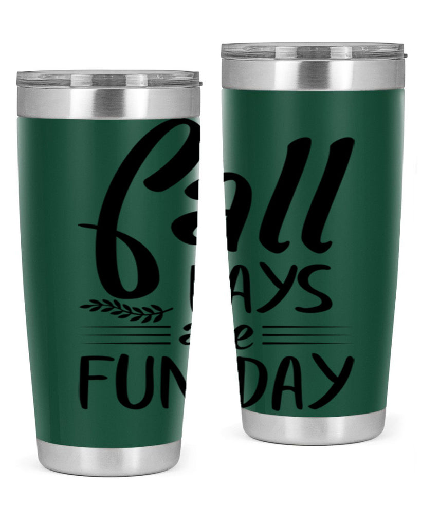 fall days are fun day 95#- fall- Tumbler