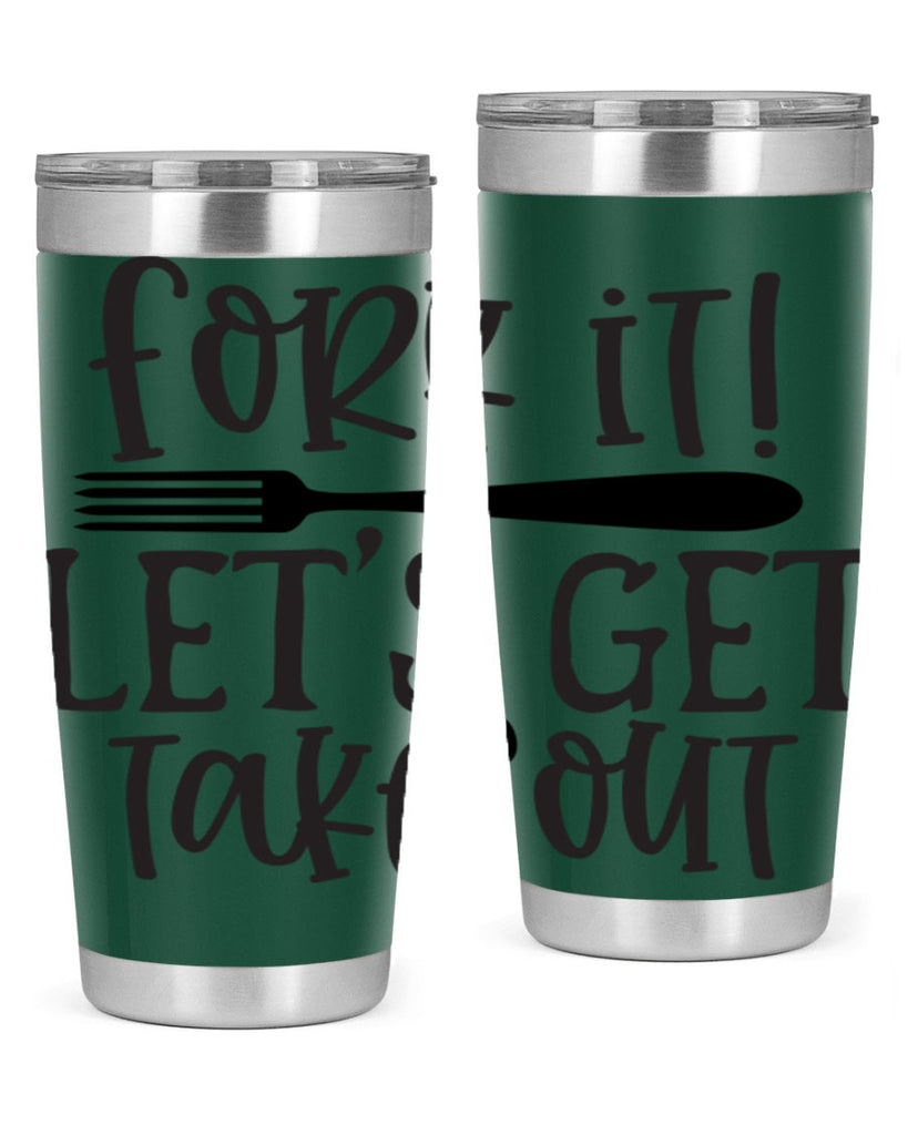 fork it let s get takeout 95#- kitchen- Tumbler