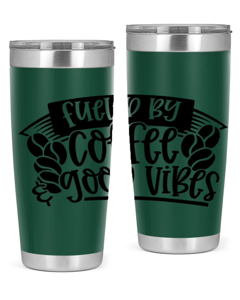 fueled by coffee good vibes 120#- coffee- Tumbler