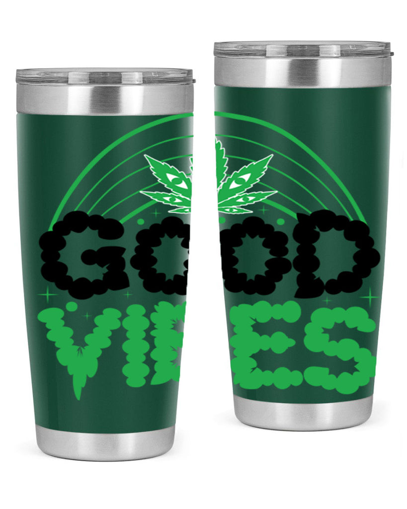 good vibes 93#- marijuana- Tumbler