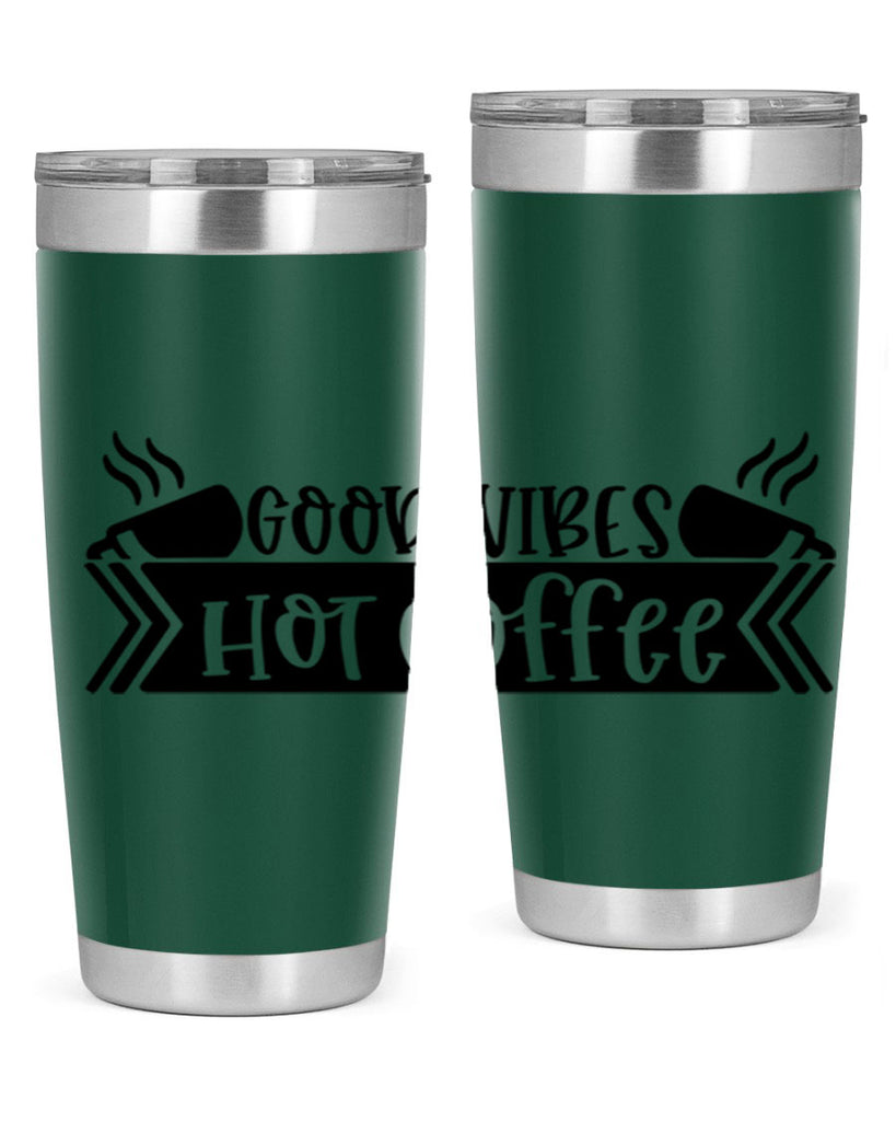 good vibes hot coffee 119#- coffee- Tumbler