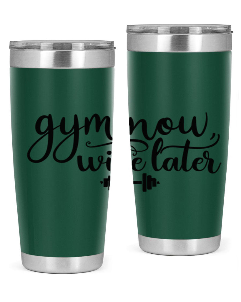 gym now wine later 42#- gym- Tumbler