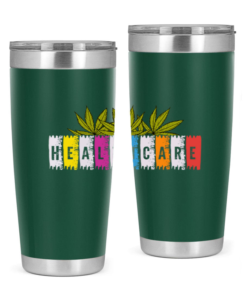 healthcare is marijuana 105#- marijuana- Tumbler