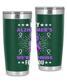 hey alzheimeers were coming for you 157#- alzheimers- Tumbler