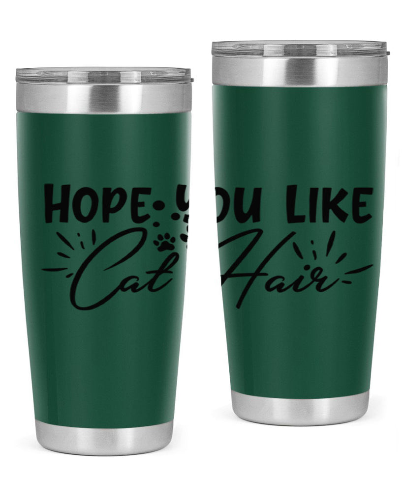 hope you like cat hair 66#- home- Tumbler