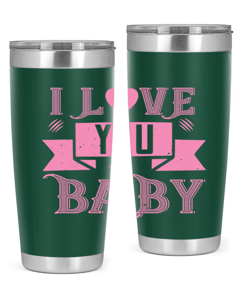 i love you baby 52#- valentines day- Tumbler