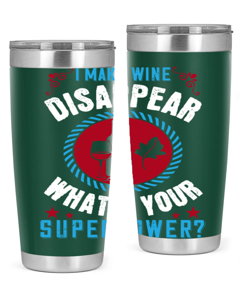 i make wine disappear what’s your superpower 195#- wine- Tumbler