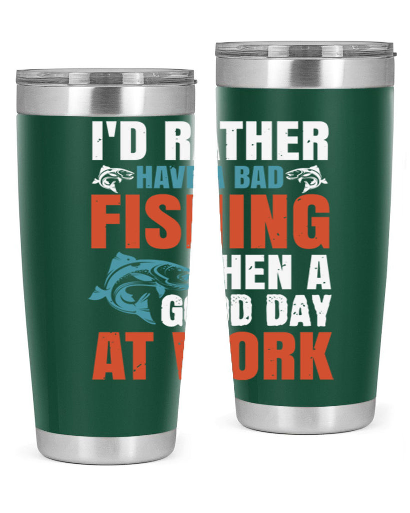 i’d rather have a bad fishing then a good day at work 79#- fishing- Tumbler