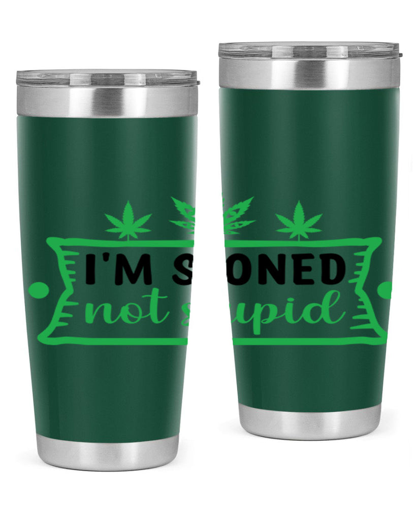 im stoned not stupid 147#- marijuana- Tumbler