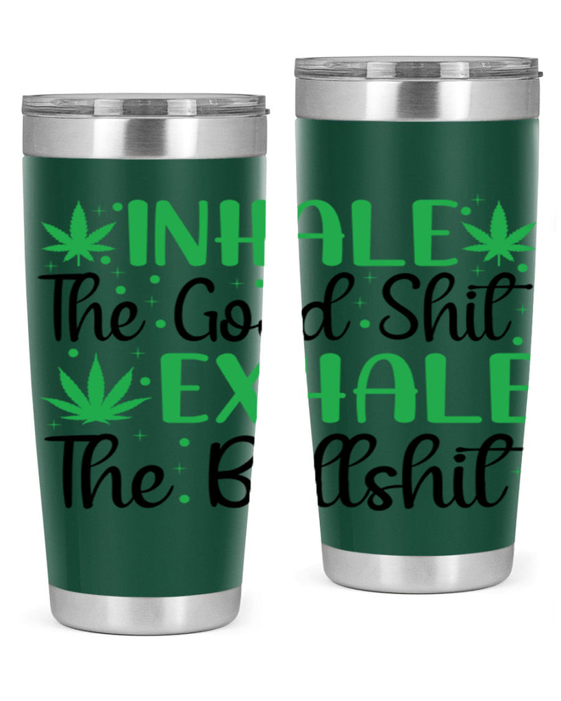 inhale the good stuff 152#- marijuana- Tumbler