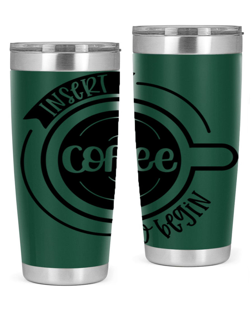 insert coffee to begin 92#- coffee- Tumbler