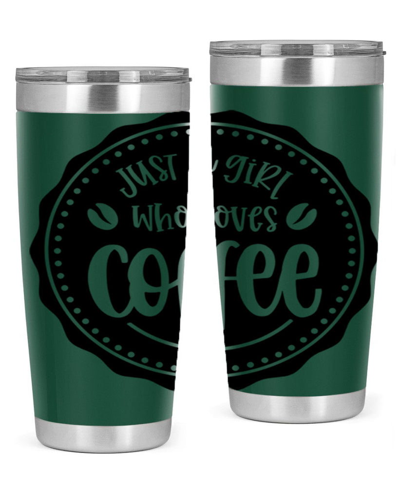 just a girl who loves coffee 85#- coffee- Tumbler