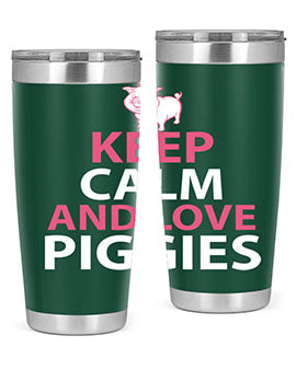 keep calm and love piggies Style 47#- pig- Tumbler