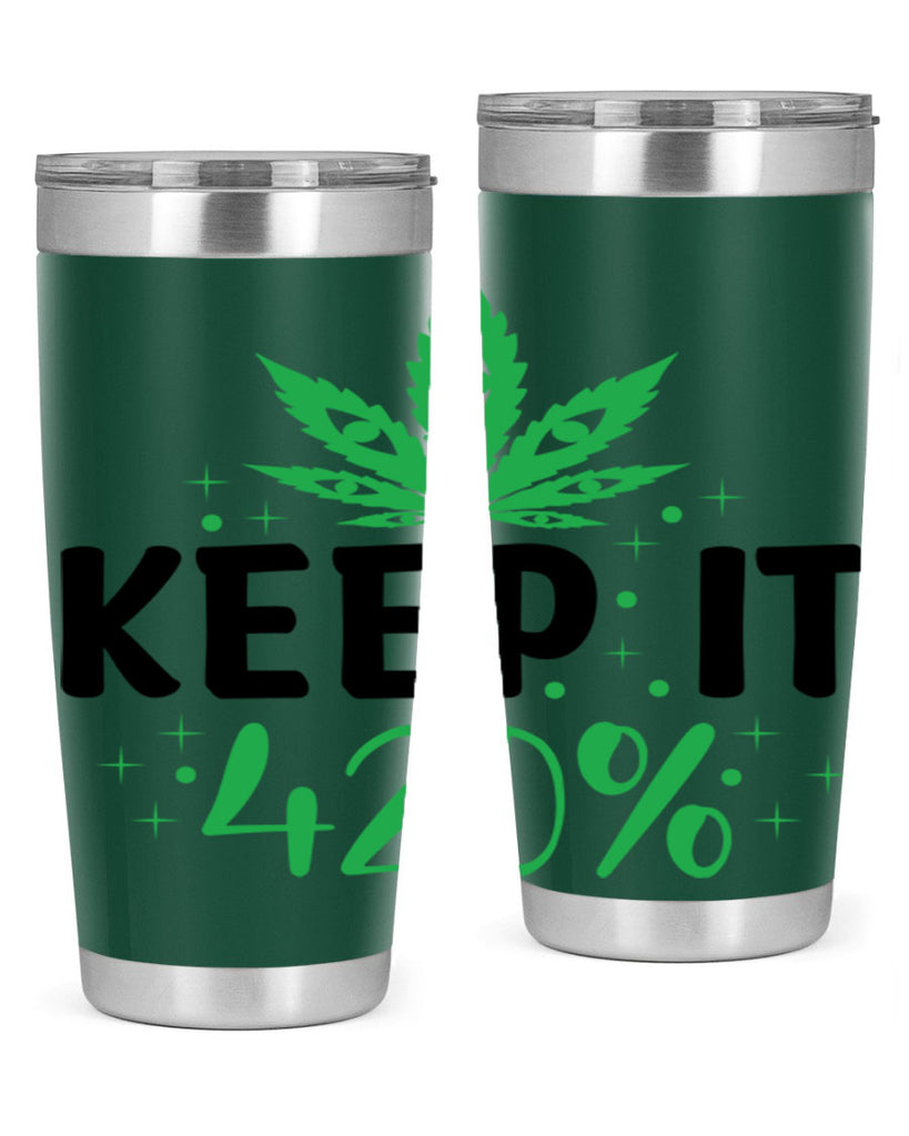 keep it four twenty percent 176#- marijuana- Tumbler