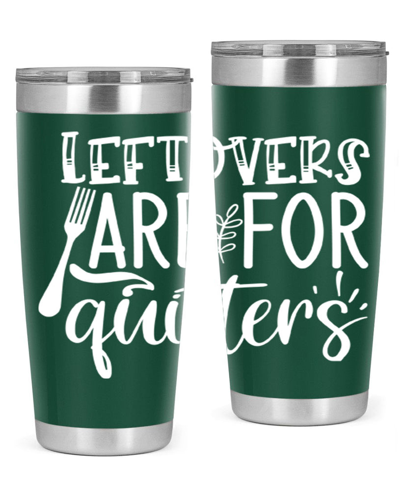 leflovers are for guitters white 29#- kitchen- Tumbler