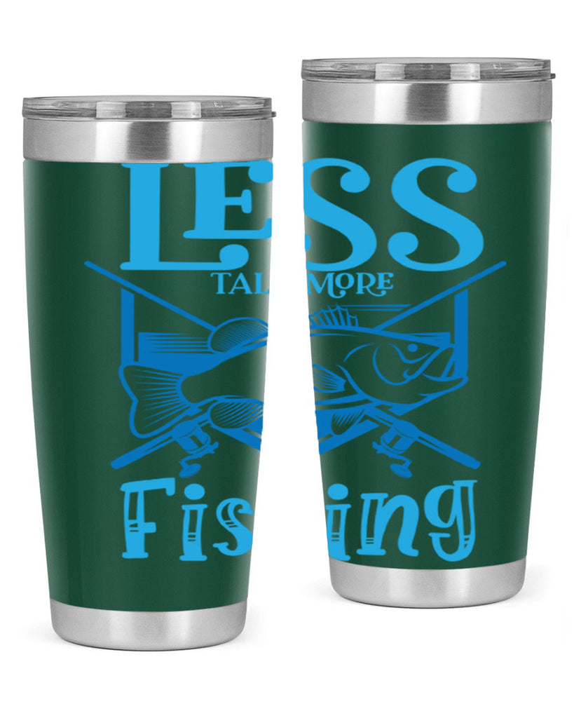 less talk more fishing 206#- fishing- Tumbler