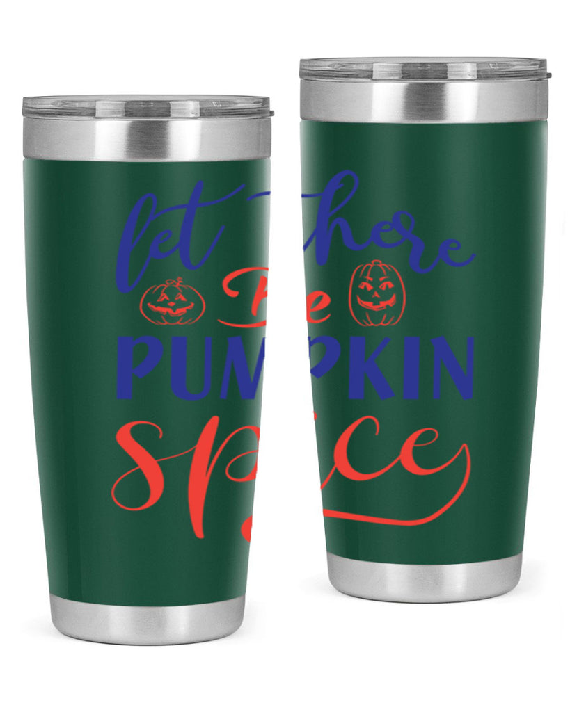 let there be pumpkin spice 401#- fall- Tumbler