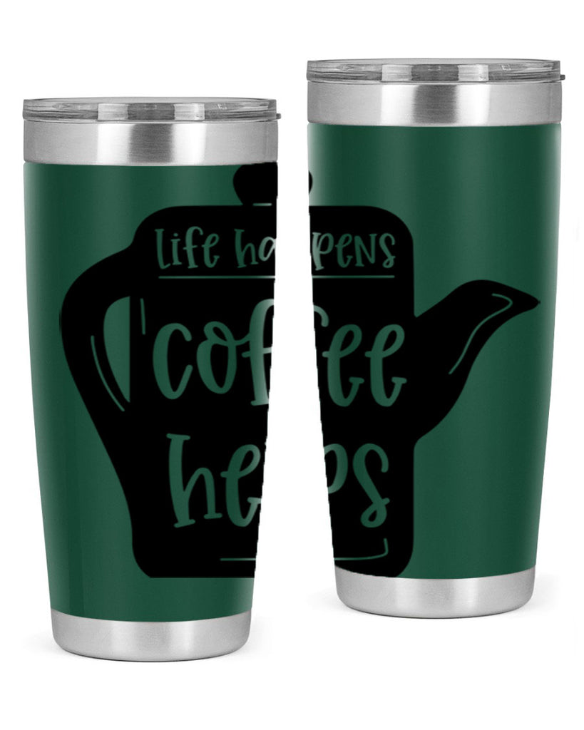 life happens coffee helps 74#- coffee- Tumbler