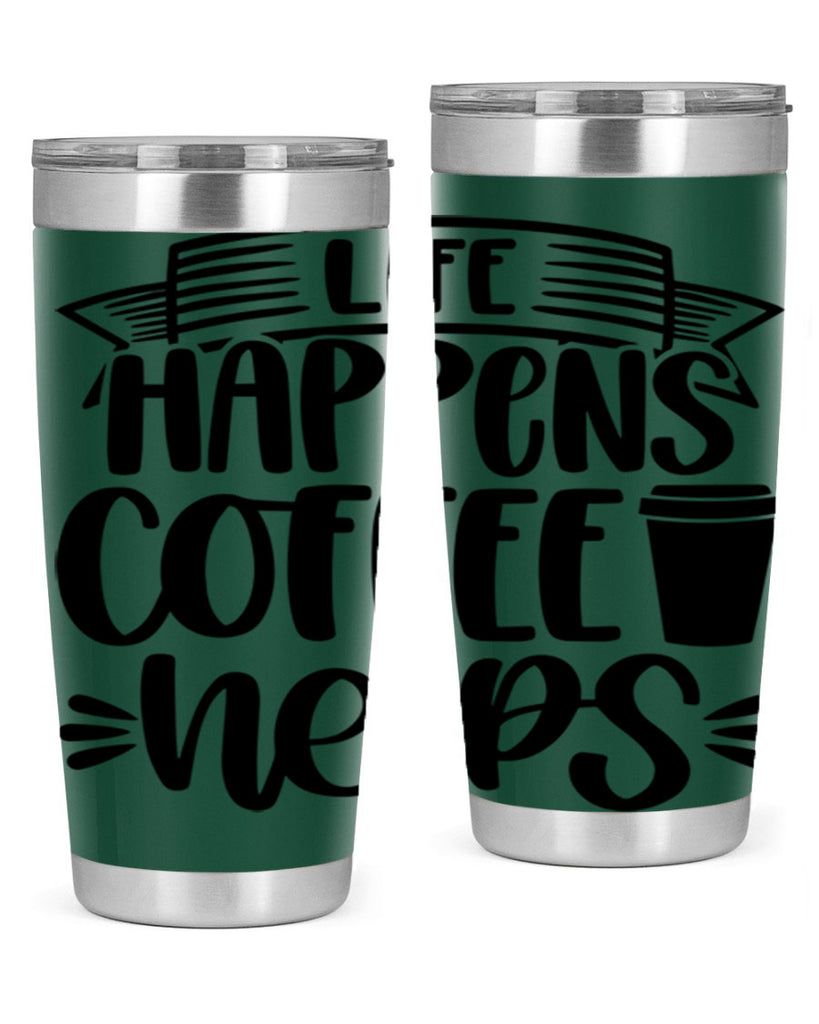 life happens coffee helps 75#- coffee- Tumbler