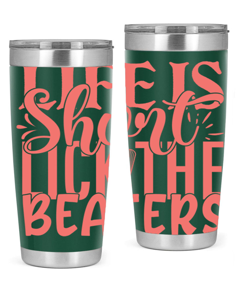 life is short lick the beaters 14#- kitchen- Tumbler
