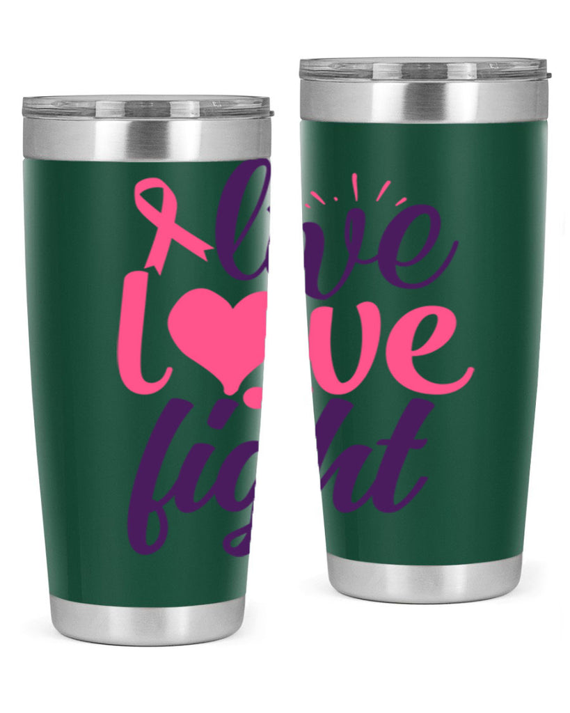 live love fight Style 8#- breast cancer- Tumbler