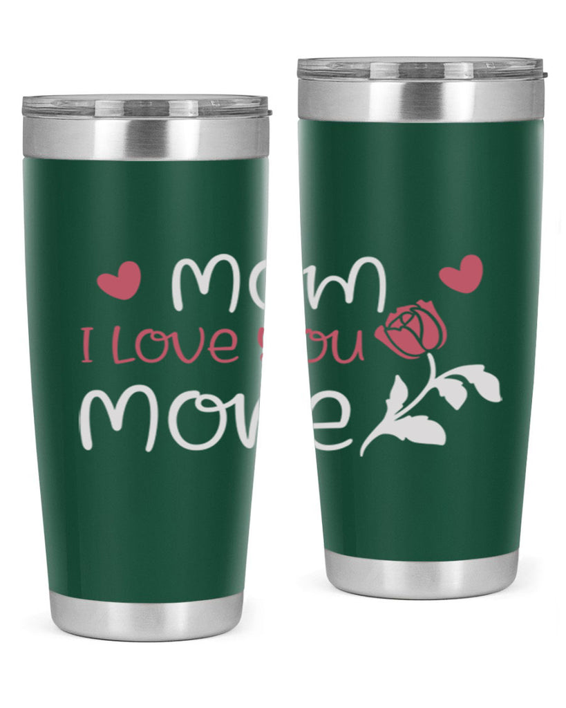 mom i love you more 125#- mom- Tumbler