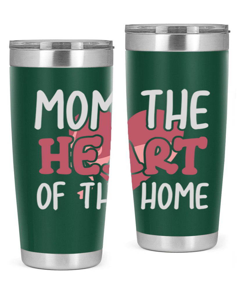 mom the heart of the home 120#- mom- Tumbler