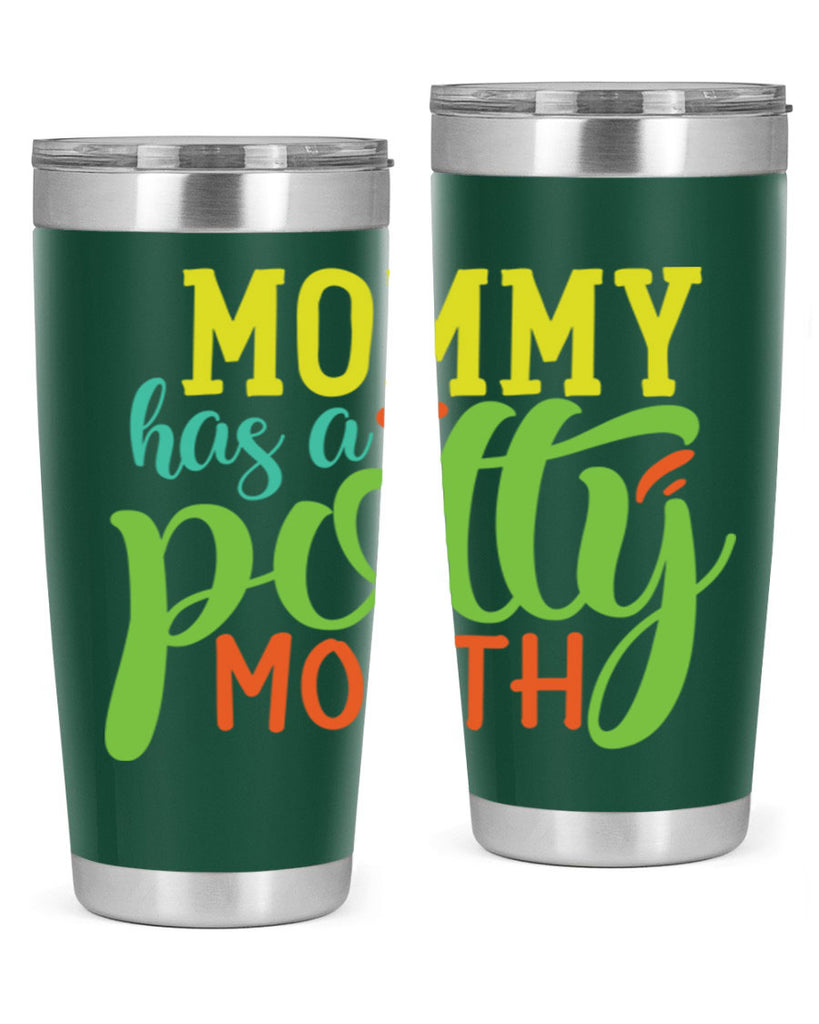 mommy has a potty mouth 376#- mom- Tumbler