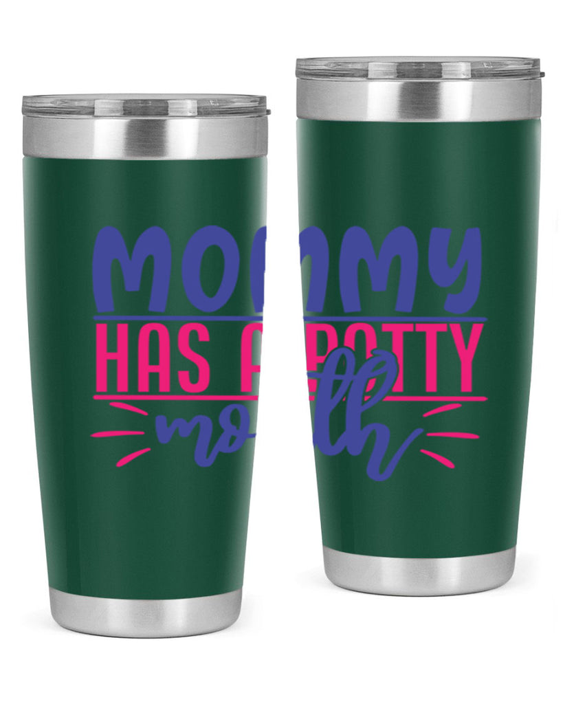 mommy has a potty mouth 377#- mom- Tumbler